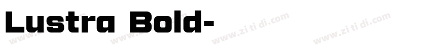 Lustra Bold字体转换 Lustra Bold字体转换